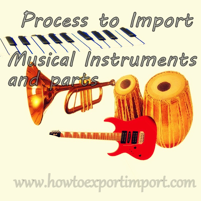 Conditions to Import Musical Instruments, Parts and Accessories